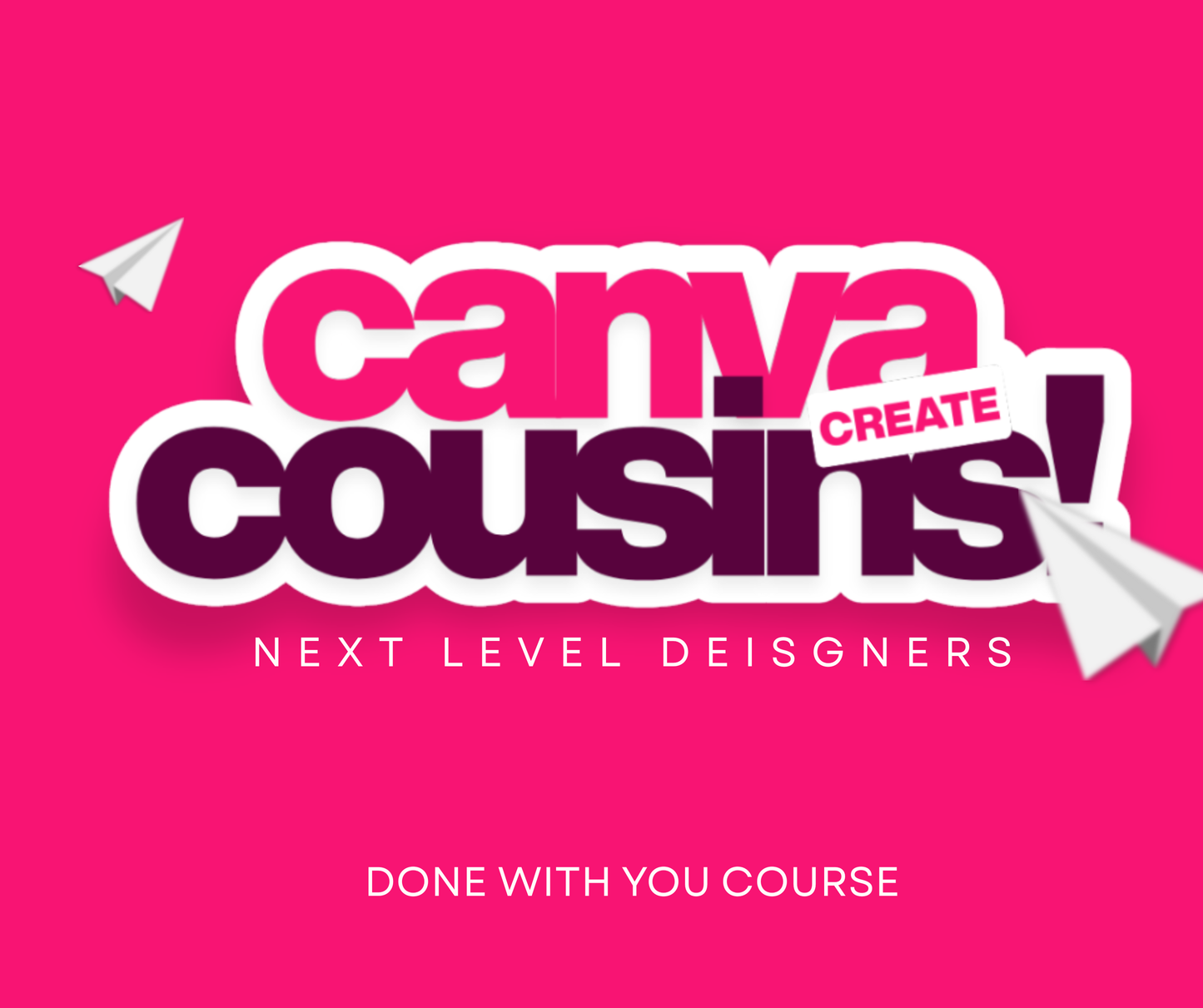 Canva Cousins Create: New Level Designers